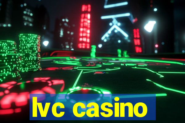 lvc casino
